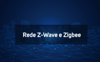 Imagem principal do artigo REDE Z-WAVE E ZIGBEE